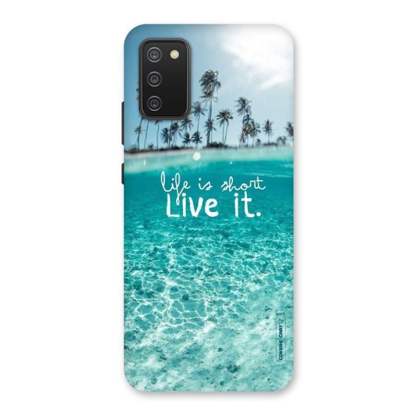 Life Is Short Back Case for Galaxy F02s