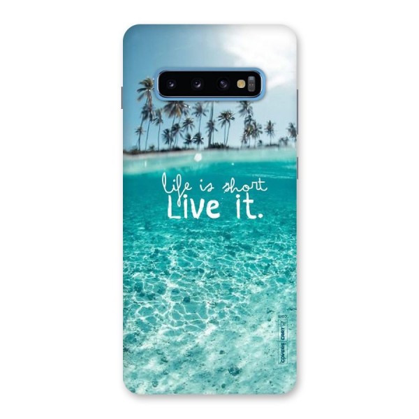 Life Is Short Back Case for Galaxy S10 Plus
