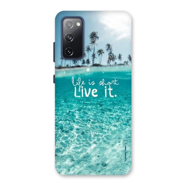 Life Is Short Back Case for Galaxy S20 FE