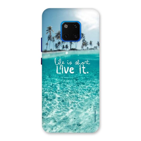 Life Is Short Back Case for Huawei Mate 20 Pro
