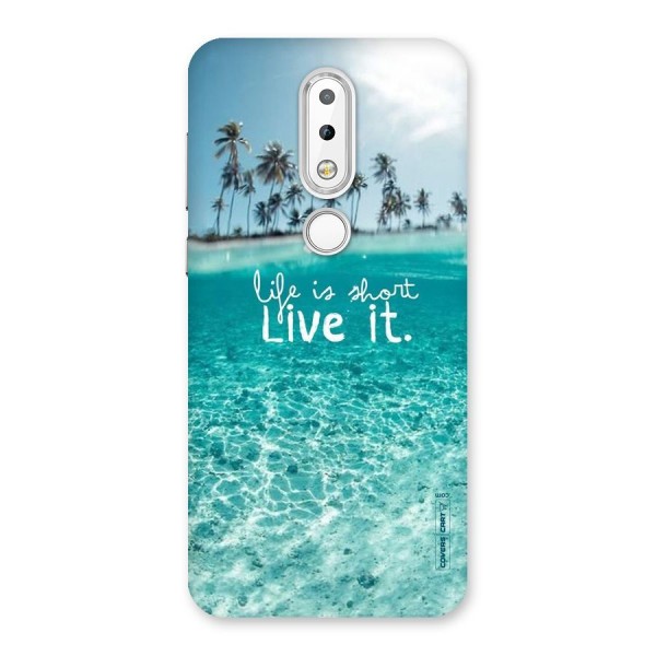 Life Is Short Back Case for Nokia 6.1 Plus