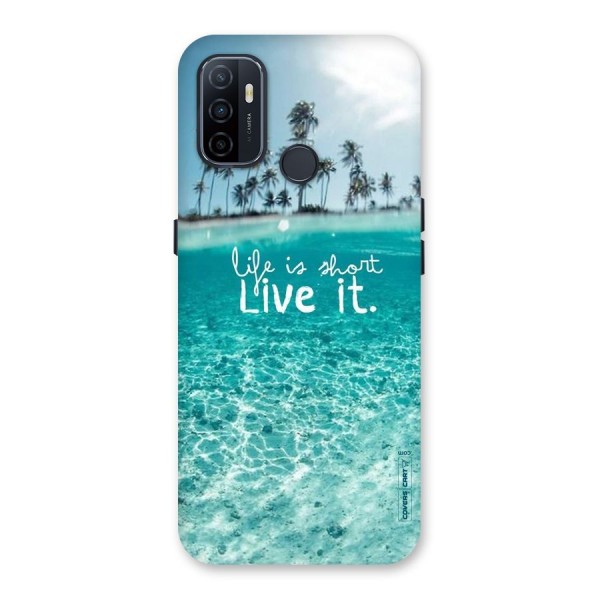 Life Is Short Back Case for Oppo A32