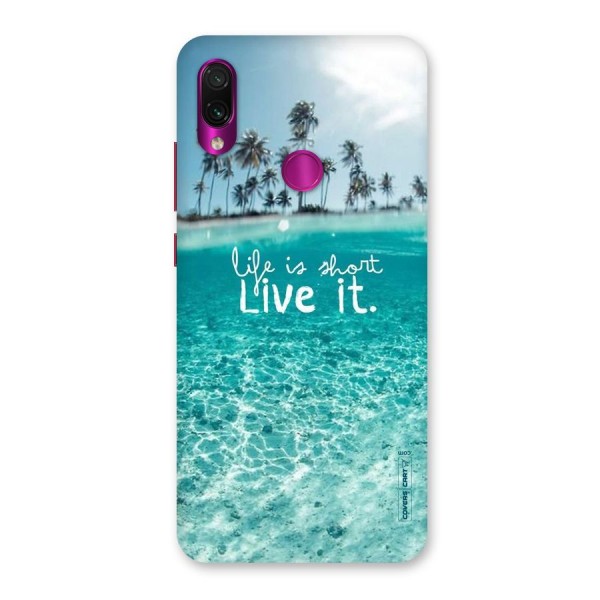 Life Is Short Back Case for Redmi Note 7 Pro