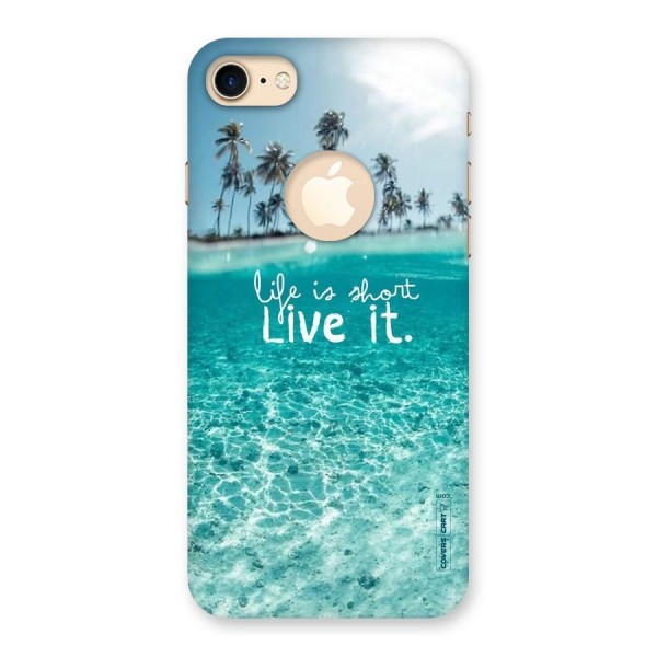 Life Is Short Back Case for iPhone 8 Logo Cut