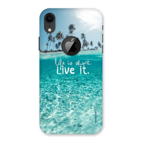 Life Is Short Back Case for iPhone XR Logo Cut