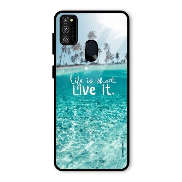 Life Is Short Glass Back Case for Galaxy M21