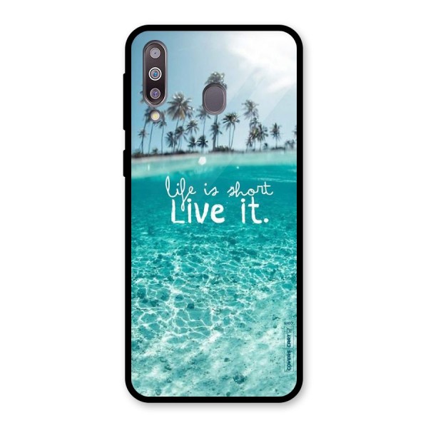 Life Is Short Glass Back Case for Galaxy M30