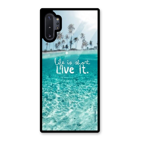 Life Is Short Glass Back Case for Galaxy Note 10 Plus