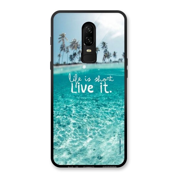 Life Is Short Glass Back Case for OnePlus 6