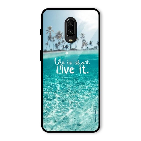 Life Is Short Glass Back Case for OnePlus 6T