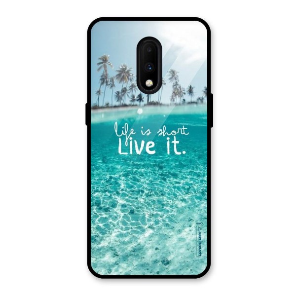 Life Is Short Glass Back Case for OnePlus 7
