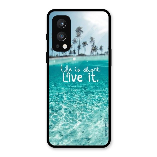 Life Is Short Glass Back Case for OnePlus Nord 2 5G