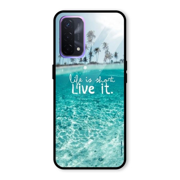 Life Is Short Glass Back Case for Oppo A74 5G