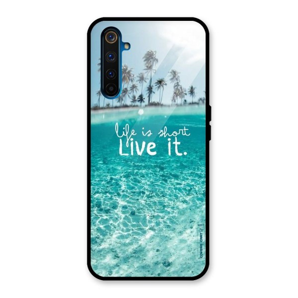 Life Is Short Glass Back Case for Realme 6 Pro