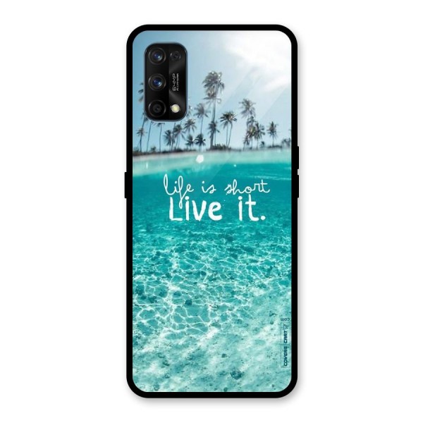 Life Is Short Glass Back Case for Realme 7 Pro