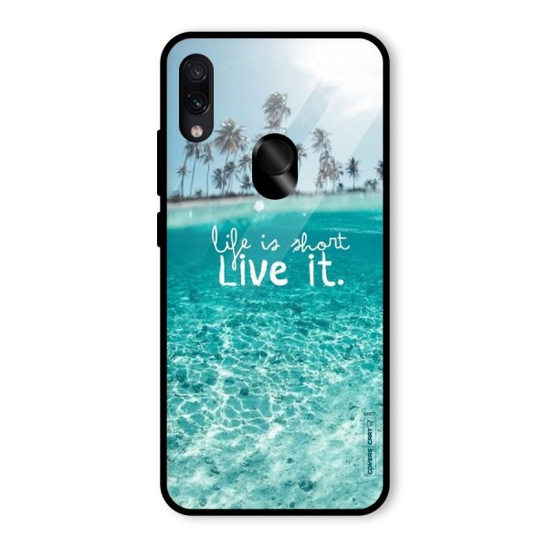 Life Is Short Glass Back Case for Redmi Note 7
