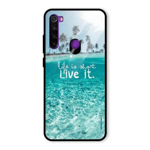 Life Is Short Glass Back Case for Redmi Note 8