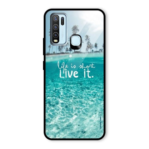 Life Is Short Glass Back Case for Vivo Y30