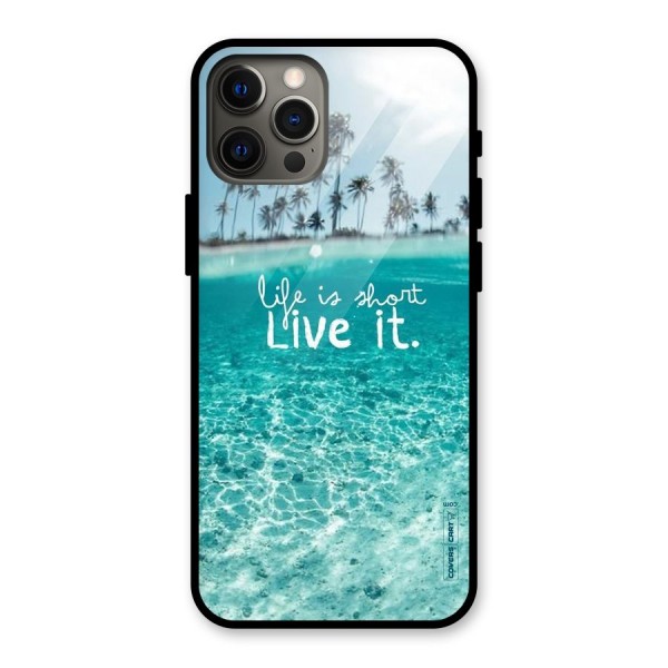 Life Is Short Glass Back Case for iPhone 12 Pro Max