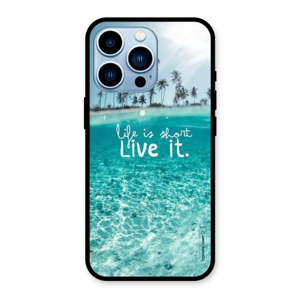 Life Is Short Glass Back Case for iPhone 13 Pro