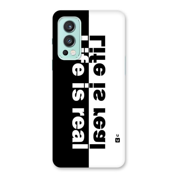 Life is Real Back Case for OnePlus Nord 2 5G