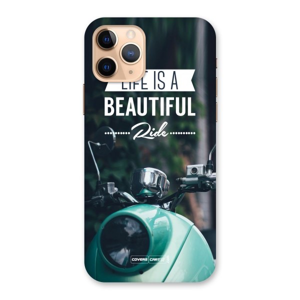 Life is a Beautiful Ride Back Case for iPhone 11 Pro
