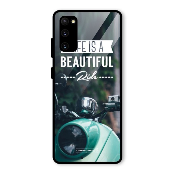 Life is a Beautiful Ride Glass Back Case for Galaxy S20 FE