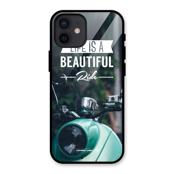 Life is a Beautiful Ride Glass Back Case for iPhone 12