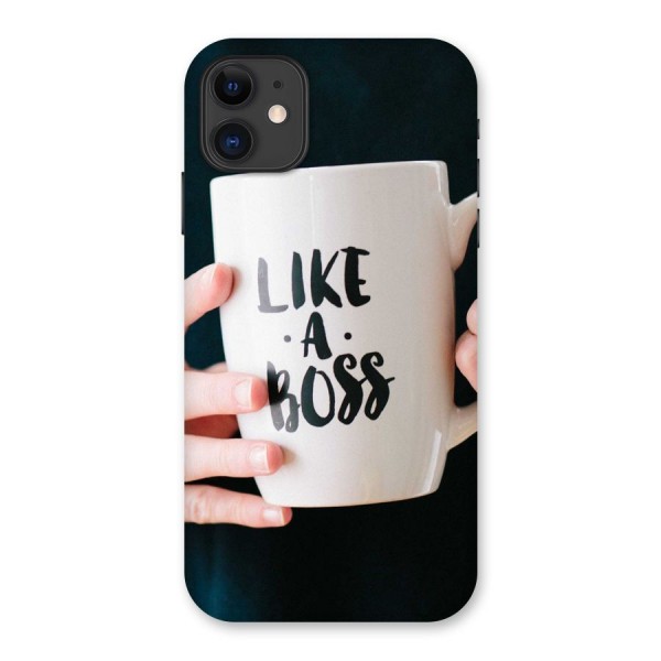 Like a Boss Back Case for iPhone 11