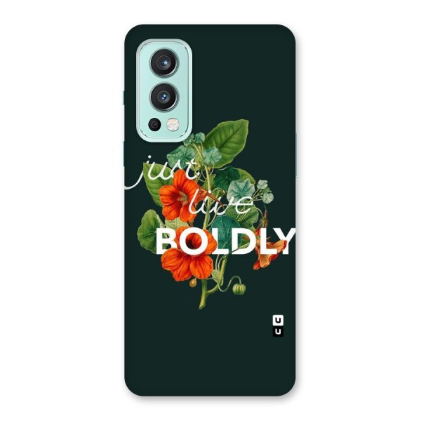 Live Boldly Back Case for OnePlus Nord 2 5G