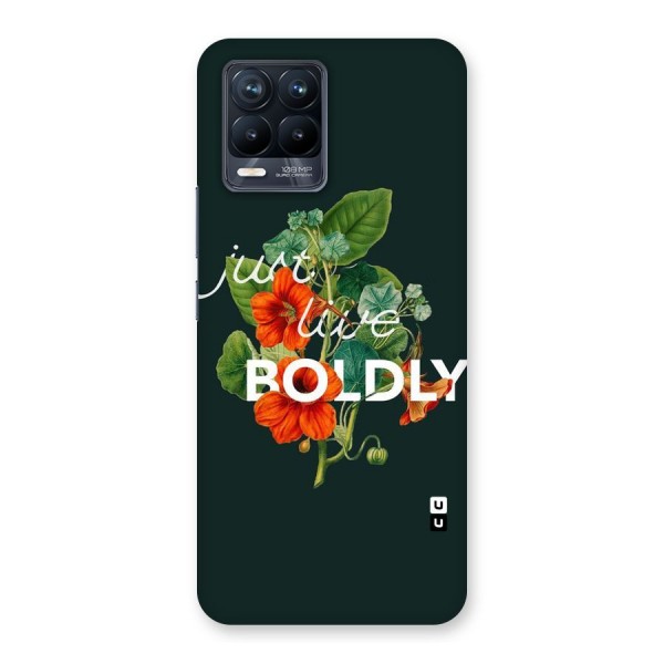 Live Boldly Back Case for Realme 8 Pro