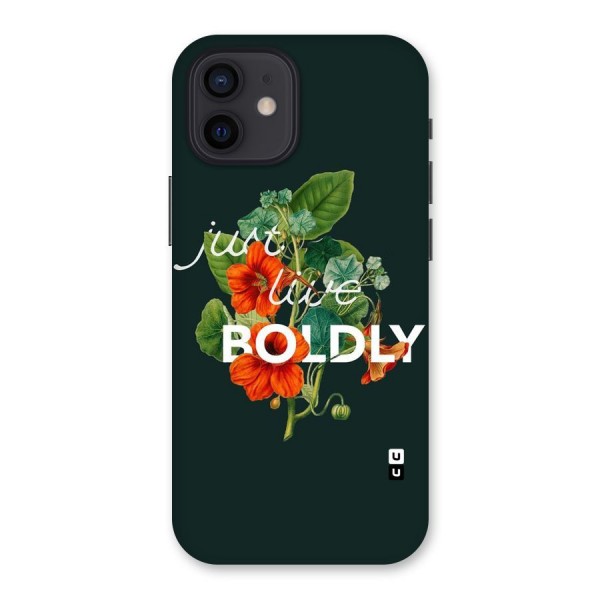 Live Boldly Back Case for iPhone 12