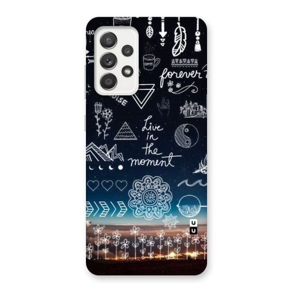 Live In The Moment Back Case for Galaxy A52
