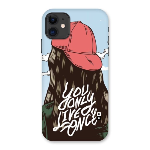 Live Once Back Case for iPhone 11