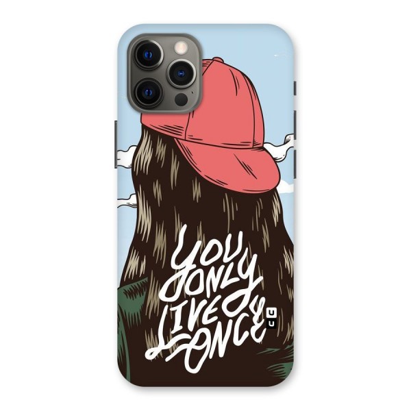 Live Once Back Case for iPhone 12 Pro Max