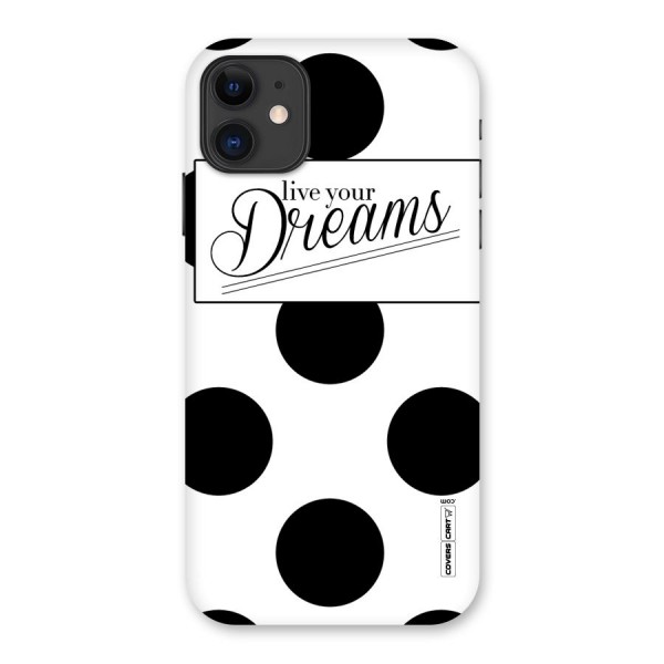 Live Your Dreams Back Case for iPhone 11