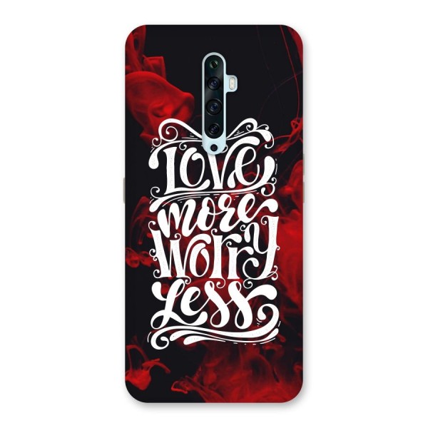 Love More Worry Less Back Case for Oppo Reno2 Z