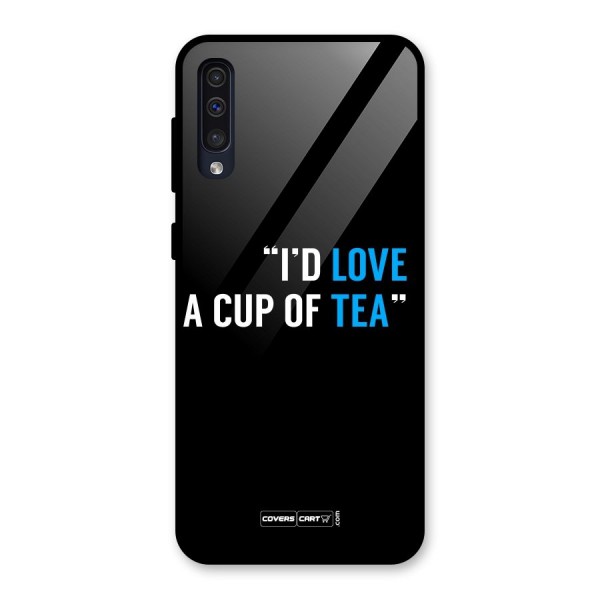 Love Tea Glass Back Case for Galaxy A50