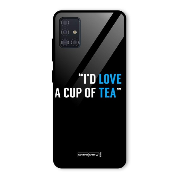Love Tea Glass Back Case for Galaxy A51