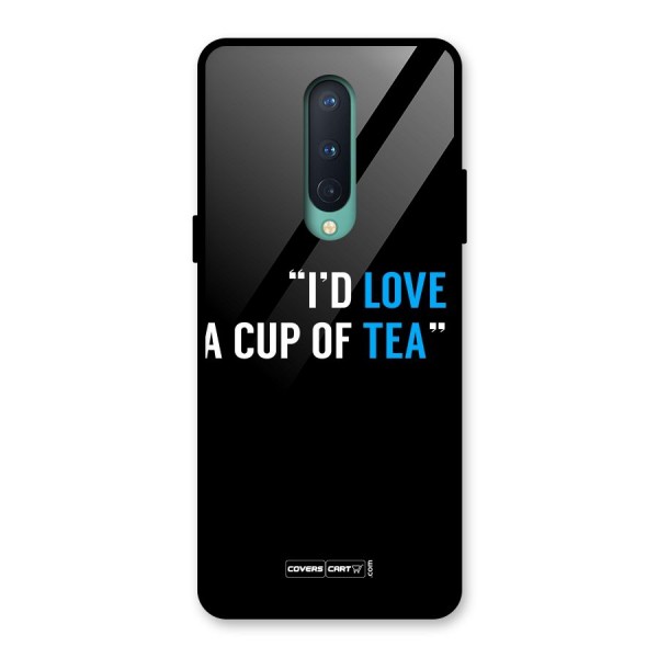 Love Tea Glass Back Case for OnePlus 8