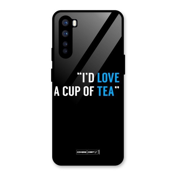 Love Tea Glass Back Case for OnePlus Nord