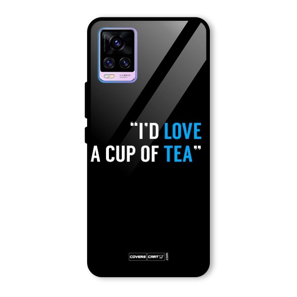 Love Tea Glass Back Case for Vivo V20 Pro