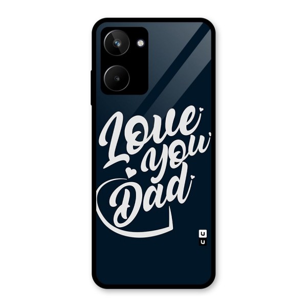 Love You Dad Glass Back Case for Realme 10