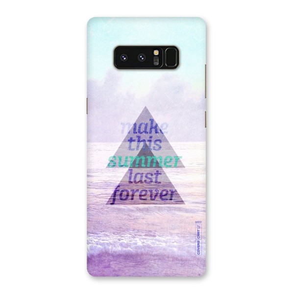 Make This Summer Last Forever Back Case for Galaxy Note 8