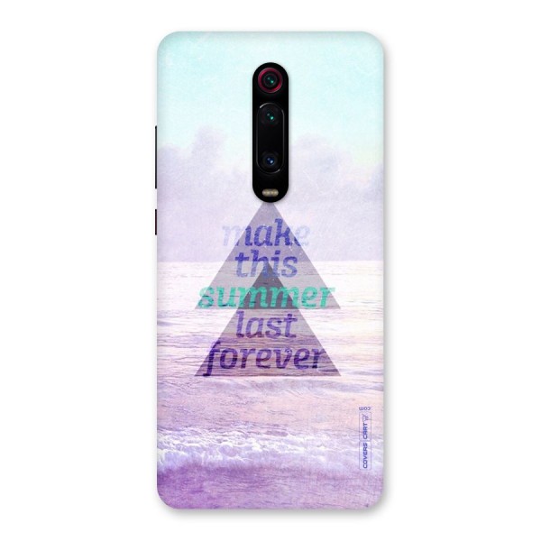 Make This Summer Last Forever Back Case for Redmi K20 Pro