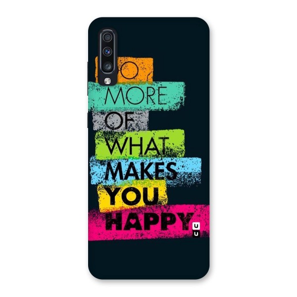 Makes You Happy Back Case for Galaxy A70