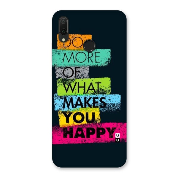 Makes You Happy Back Case for Huawei Y9 (2019)