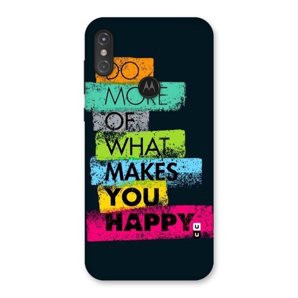 Makes You Happy Back Case for Motorola One Power