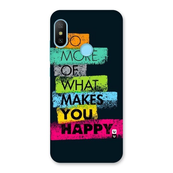 Makes You Happy Back Case for Redmi 6 Pro