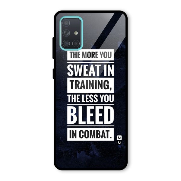 More You Sweat Less You Bleed Glass Back Case for Galaxy A71